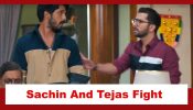 Udne Ki Aasha Spoiler: Sachin and Tejas have a fight