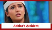 Yeh Rishta Kya Kehlata Hai Spoiler: Abhira meets with an accident