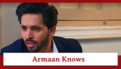 Yeh Rishta Kya Kehlata Hai Spoiler: Armaan gets to know a big truth
