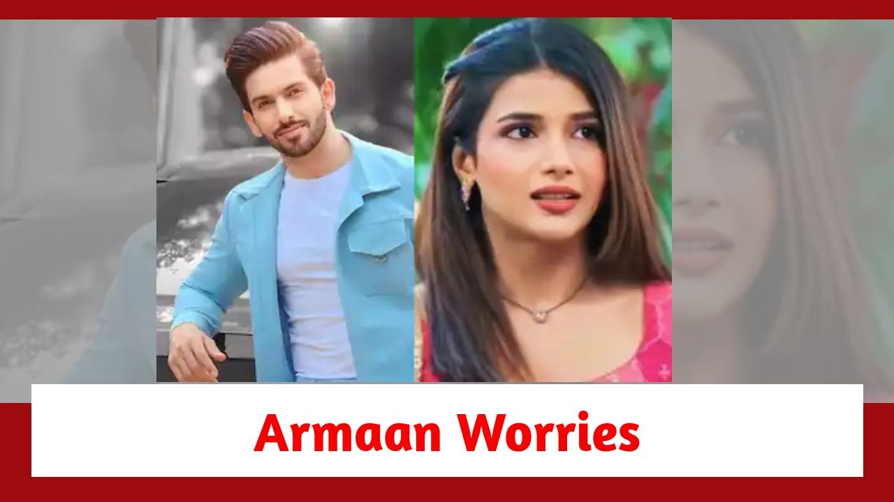 Yeh Rishta Kya Kehlata Hai Spoiler: Armaan worries about Abhira's well-being 887293