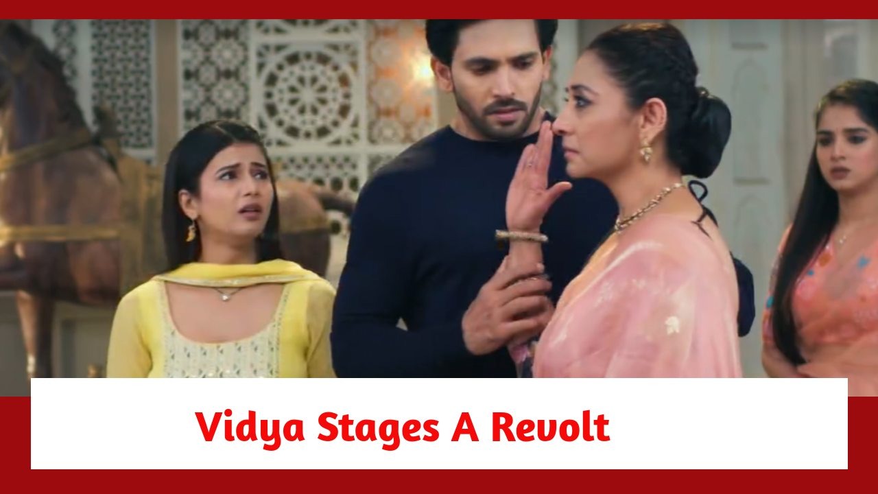 Yeh Rishta Kya Kehlata Hai Spoiler: Vidya stages a revolt