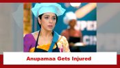 Anupamaa Spoiler: Anupamaa faces a blender malfunction; gets injured