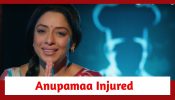 Anupamaa Spoiler: Anupamaa injures her hand