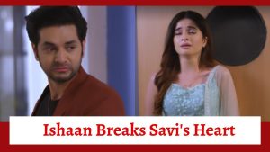 Ghum Hai Kisikey Pyaar Meiin Spoiler: Ishaan breaks Savi's heart; hurts himself for slapping her 893041
