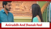 Jhanak Spoiler: Aniruddh and Jhanak feel concern for each other; share their emotions 892023