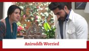 Jhanak Spoiler: Aniruddh gets worried about Jhanak’s future