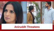 Jhanak Spoiler: Aniruddh threatens Srishti; sides Jhanak 891942