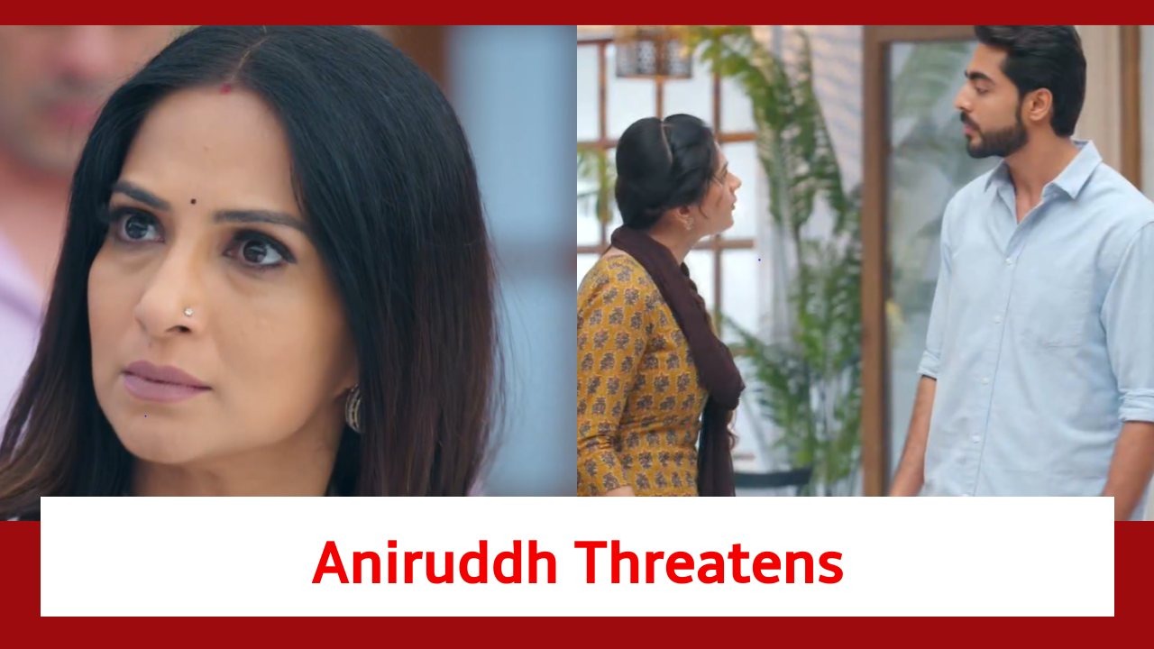 Jhanak Spoiler: Aniruddh threatens Srishti; sides Jhanak 891942