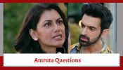 Kaise Mujhe Tum Mil Gaye Spoiler: Amruta questions Virat's heartless act 889565