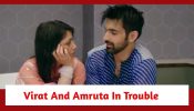 Kaise Mujhe Tum Mil Gaye Spoiler: Virat and Amruta get into trouble 890172