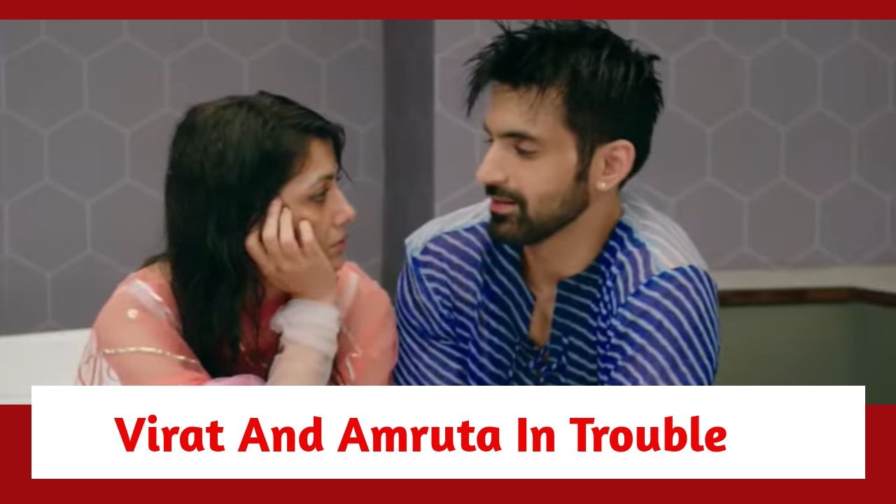 Kaise Mujhe Tum Mil Gaye Spoiler: Virat and Amruta get into trouble 890172