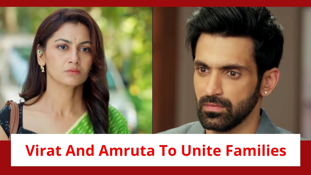 Kaise Mujhe Tum Mil Gaye Spoiler: Virat and Amruta vow to unite their families; reach to nab the lawyer 891784