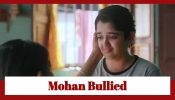 Krishna Mohini Spoiler: Mohan gets bullied at school; gets locked in a room 893199