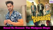 Kunal Ka Kamaal: The Madgaon Magic 889748