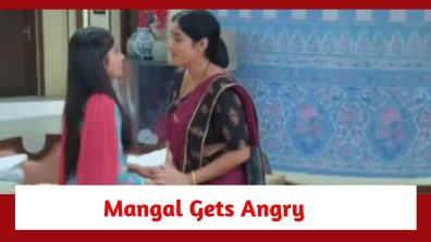 Mangal Lakshmi Spoiler: Mangal gets angry at Lakshmi