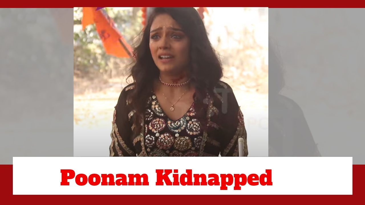 Qayaamat Se Qayaamat Tak Spoiler: Poonam gets kidnapped again; Shaina plays her game