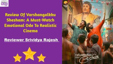 Review Of Varshangalkku Shesham: A Must-Watch Emotional Ode To Realistic Cinema