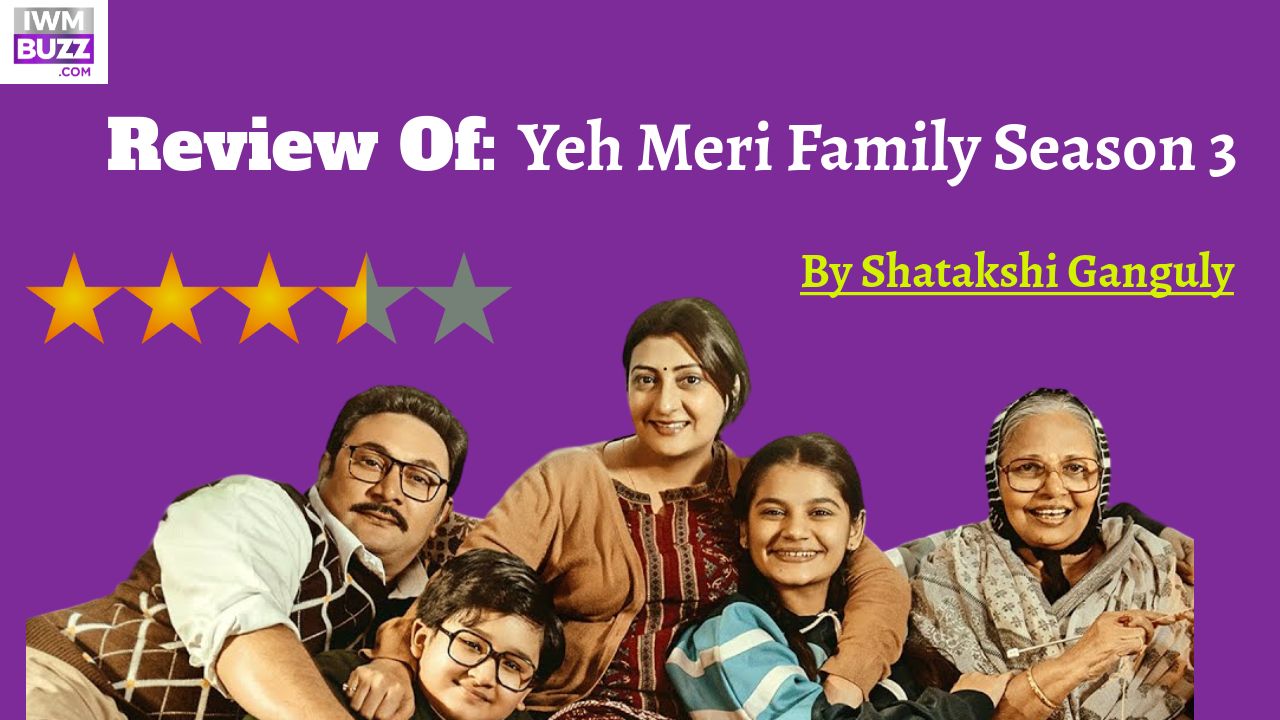 Yeh Meri Family Season 3 Review: Blend of past and present 889988