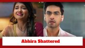 Yeh Rishta Kya Kehlata Hai Spoiler: Abhira shattered; Armaan renders support