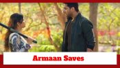 Yeh Rishta Kya Kehlata Hai Spoiler: Armaan saves Abhira's resort; promises to rebuild it 890811