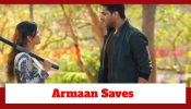 Yeh Rishta Kya Kehlata Hai Spoiler: Armaan saves Abhira’s resort; promises to rebuild it
