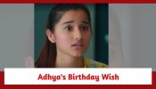 Anupamaa Spoiler: Adhya's birthday wish stuns Anuj; Anuj caught in a dilemma 896170