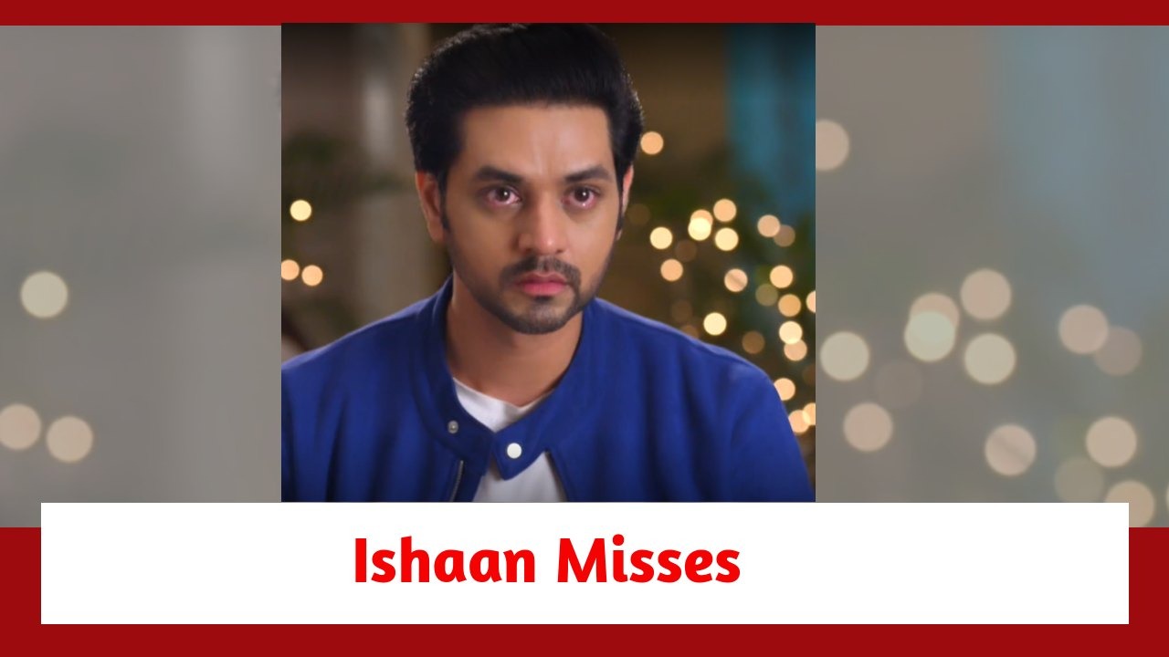 Ghum Hai Kisikey Pyaar Meiin Spoiler: Ishaan misses Savi; Savi tells the entire truth to Harinee 895326