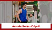 Kaise Mujhe Tum Mil Gaye Spoiler: Amruta gets to know the culprit; will she reveal it to Virat?