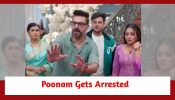 Qayaamat Se Qayaamat Tak Spoiler: Shaina gets Poonam arrested; Raj in despair 895684