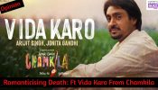 Romanticising Death: Ft Vida Karo From Chamkila
