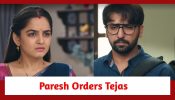 Udne Ki Aasha Spoiler: Paresh orders Tejas to apologize to Sailee; Renuka gets angry