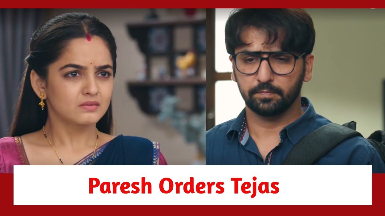 Udne Ki Aasha Spoiler: Paresh orders Tejas to apologize to Sailee; Renuka gets angry 895018