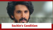 Udne Ki Aasha Spoiler: Sachin gets emotional; lays a condition for Tejas