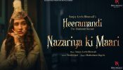 Watch Sanjay Leela Bhansali beautiful tribute to ‘Nazariya Ki Mari’ song from ‘Pakeezah’ in Heeramandi: The Diamond Bazaar on Netflix with ‘Nazariya Ki Maari song under Bhansali Music featuring Sanjeeda Sheikh and Aditi Rao Hydari!