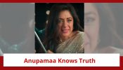 Anupamaa Spoiler: Anupamaa gets to know the truth; vows to get the culprit convicted