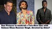 Sun Pictures to bankroll a Two-Hero film with Salman Khan-Ranveer Singh, directed by Atlee?