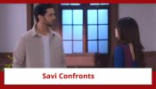 Ghum Hai Kisikey Pyaar Meiin Spoiler: Bhavar provokes Savi against Ishaan; Savi confronts Ishaan