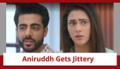 Jhanak Spoiler: Aniruddh gets jittery before his marriage; Jhanak forced to attend it
