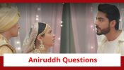 Jhanak Spoiler: Aniruddh questions Jhanak about her marriage; Tejas in shock