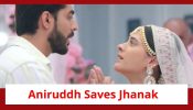 Jhanak Spoiler: Aniruddh saves Jhanak yet again; Arshi gets to know the truth