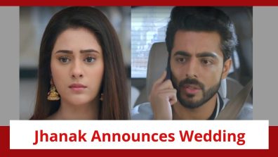 Jhanak Spoiler: Jhanak announces her wedding; Aniruddh reaches Kashmir to save her