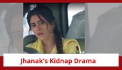 Jhanak Spoiler: Jhanak gets kidnapped; Tejas’ men confiscate her mobile