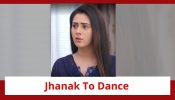 Jhanak Spoiler: Jhanak to dance for Aniruddh-Arshi’s sangeet; Bipasha’s scheming plan put to work