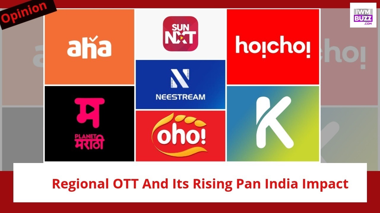 Regional OTT And Its Rising Pan India Impact 900927