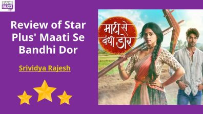 Review of Star Plus’ Maati Se Bandhi Dor: Realistic in its rustic appeal, can do better with characterizations