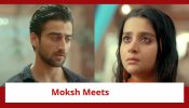 Suhagan Chudail Spoiler: Moksh meets Deeya; feels bad for her