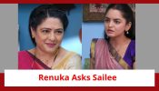 Udne Ki Aasha Spoiler: Renuka asks Sailee for an advice; Sachin gets a doubt