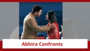 Yeh Rishta Kya Kehlata Hai Spoiler: Abhira confronts Armaan; decides to leave him