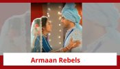 Yeh Rishta Kya Kehlata Hai Spoiler: Armaan rebels; breaks his marriage with Ruhi