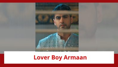 Yeh Rishta Kya Kehlata Hai Spoiler: Armaan, the new lover boy; braves adversities for love